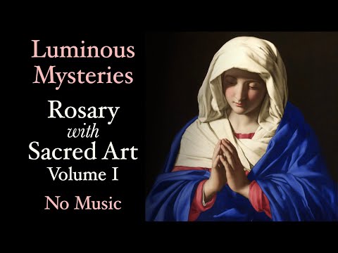 Luminous Mysteries - Rosary with Sacred Art, Vol. I - No Music