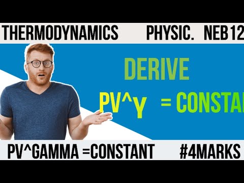 PV^gamma = constan  derive   Thermodynamics derivation | PV^γ  = constan | #neb12 #past_question#ne