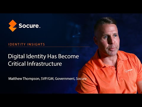 Identity Insights | Digital Identity Has Become Critical Infrastructure