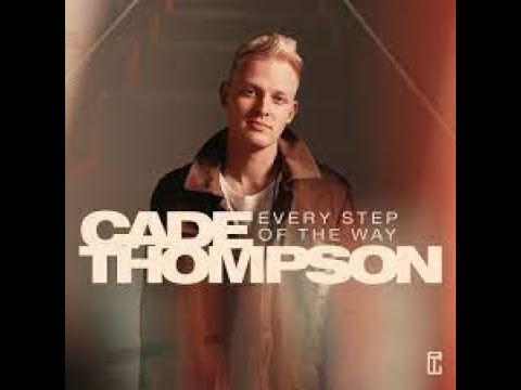 Every Step of the Way - Cade Thompson ~ 1 Hour Lyrics