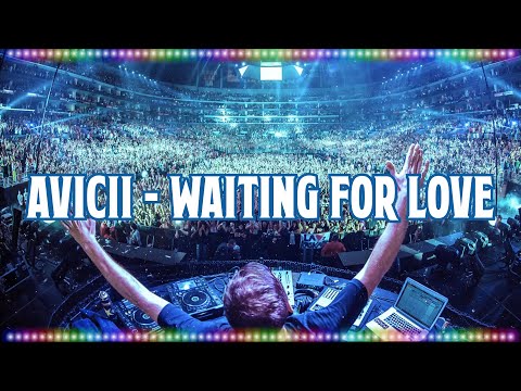 Avicii - Waiting For Love [Music With Lyrics]