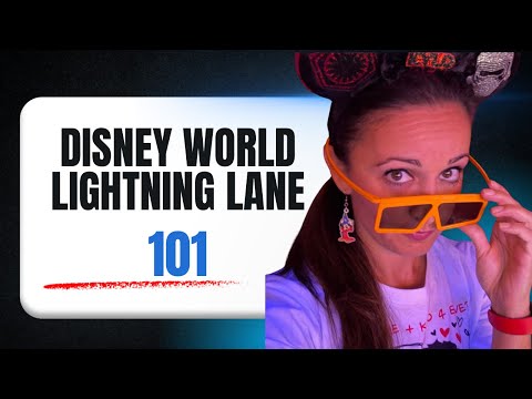 DISNEY WORLD LIGHTNING LANE 101