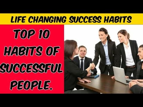 Top 10 life changing habits of successful people||safal logo Ki zindagi badal dene wali 10 aadate