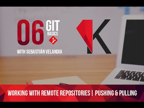 Pushing and Pulling | Working with remotes repositories | Git Basics | 06