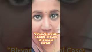 “Biryani Abirami Case: A Chilling True Story of Poison and Betrayal”