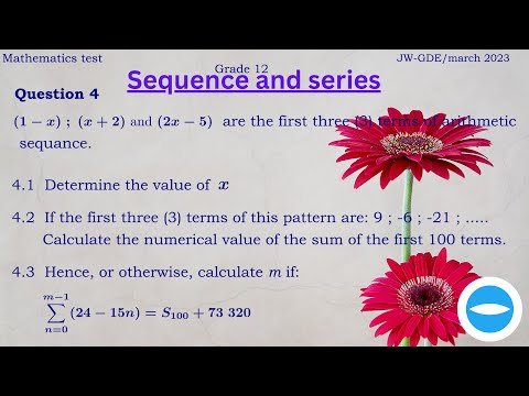 Sequence and series | Grade 12 | Mathematics | Common test march 2023.