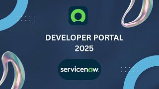 ServiceNow Developer Portal 2025 | Fresh New Look & Features!