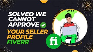 SOLVED✅ Fiverr Seller Account Not Approved 2023-2024 | Refayat Hasan Ifti