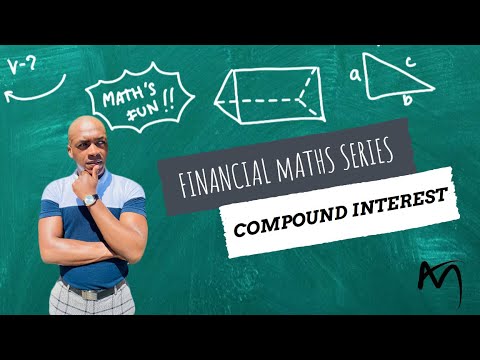 Grade 11 | Part 1 | Compound Interest Simplified! | Financial Maths Series | Mathsbuddies
