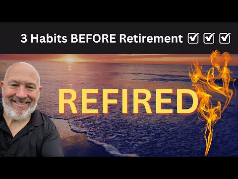 Don’t Retire Until You Do These 3 Things (3 Essential Pre-Retirement Habits)