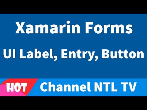 Xamarin Forms UI Label, Entry, Button