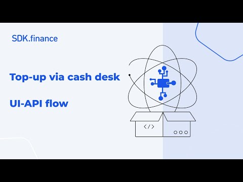 SDK.finance | Top-Up via Cash Desk: User Request, Cashier Approval and Full UI/API Workflow
