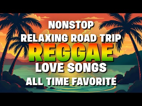 REGGAE MUSIC MIX 2025 🎶 BEST LOVE SONGS 🔔 FAVORITE REGGAE PLAYLIST OF ALL TIME 2025