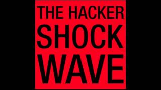The Hacker - Shockwave [1 hour]