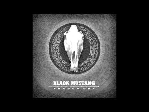 Black Mustang - No Friend Of Mine