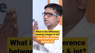 What is the difference between Integer and int? by Ashish Sir #integer #datatypesinjava #java