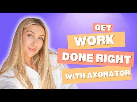 Get Work Done Right with Axonator