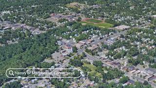 The history of Manchester, Connecticut