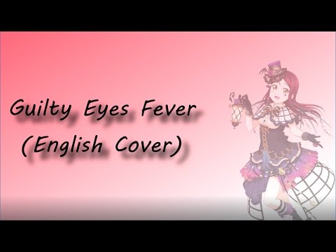 [PB] Love Live Sunshine!! - Guilty Eyes Fever (English Cover)