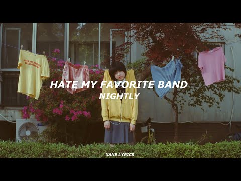 Nightly - Hate My Favorite Band (Lyrics)