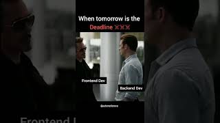 When tomorrow is deadline 😐#developers #developermemes #codememes #frontend #shorts #memes #funny