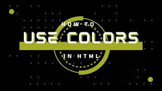 How to Use Colors in Html - Guide to Beginners