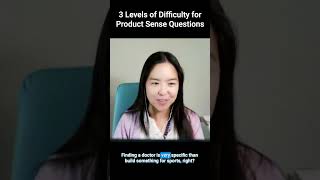 3 levels of difficulty for Product Sense questions