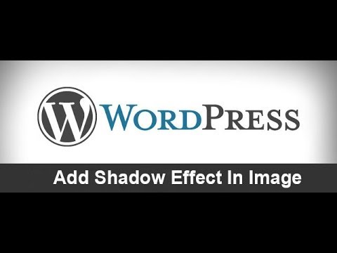Wordpress Tutorial #2: Add Shadow Box effect in image Using CSS