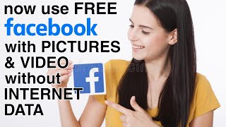 Now use FREE Facebook PICTURES & VIDEOS without INTERNET DATA #freeinternettrick #freeinternet