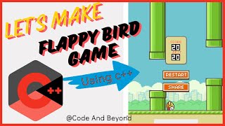 Let's make a Flappy Bird Game in C++ for Beginners | Simple & Quick Code Tutorial | C++ project