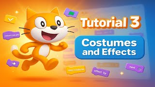 Scratch 3: Tutorial 03 - Costumes and Effects
