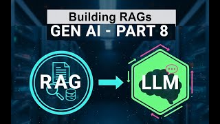 Gen AI Part 8 - MASTERING RAGs: Build Production-Ready LLM Applications from Scratch