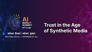 Trust in the Age of Synthetic Media