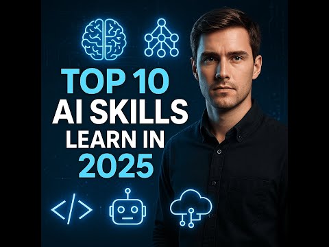 Top 10 AI Skills You Must Learn in 2025 | Future‑Ready Career Tips