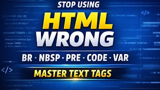 HTML Body Text Formatting Explained | Line Break, NBSP, Pre, Code, Var with Examples