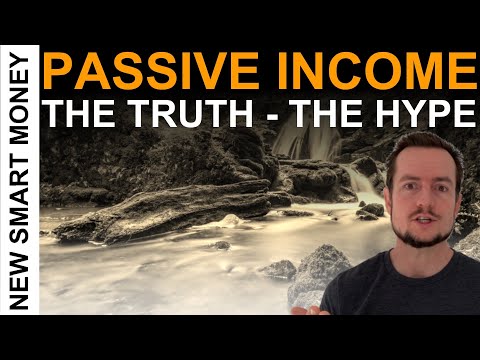 The truth about Passive Income: