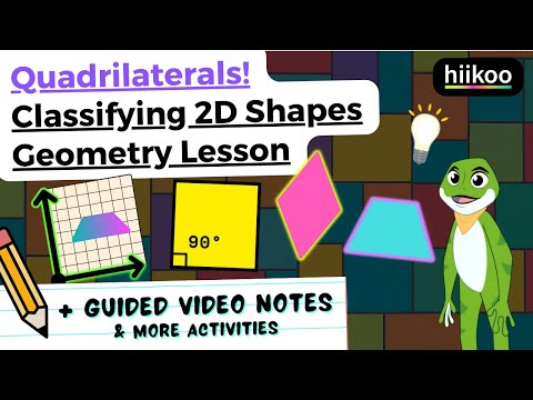 Quadrilaterals: Classifying 2D Shapes! Geometry for Kids | 5.G.B.3 | 5.G.B.4