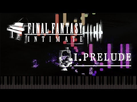 Final Fantasy Intimate Series - I. Prelude