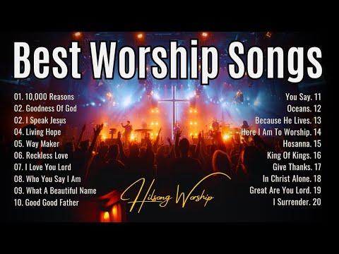 10,000 Reasons - Special Hillsong Worship Songs Playlist 2025 - Best Praise And Worship
