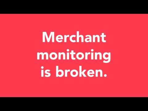 Merchant Monitoring is Broken Webinar: February 2020