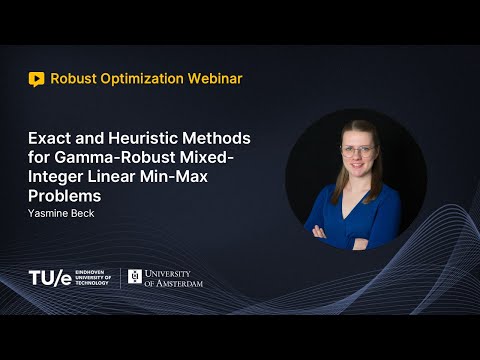 Yasmine Beck - Exact and Heuristic Methods for Gamma-Robust Mixed-Integer Linear Min-Max Problems