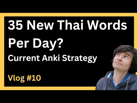 35 New Thai Anki Cards Per Day - Current Strategy [TLV#10]