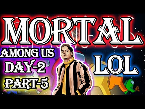 MORTAL AMONG US !(DAY-2)(PART-5)FULL BADMASHI 😝FT. MATKASAR REBEL QATIL MERCY MAFIA SELMON