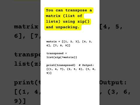Python Transpose a matrix list of lists using zip and unpacking #pythonprogramming #pythoncode