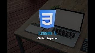CSS Text Properties for Beginners   Essential Tutorial - Lesson: 6