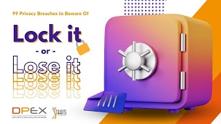 99 Breaches: Operational Data Protection Tips - Lock it or lose it | GDPR | PDPA | DPA