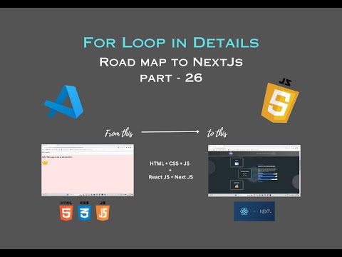 Explaining the For loop in details | Road map to Next JS | Part - 26 | JS