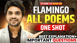 🔥 CLASS 12th FLAMINGO ALL POEMS ONE SHOT REVISION | ALL POEMS/FULL SUMMARY/EXPLANATION/LONG ANSWER