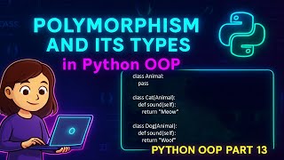 Python OOP Part 13: Polymorphism in Python | Types & Real Examples 🐍