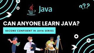 Programming in Java - Your Journey Begins Here | Can anyone learn Java? | Beginners | Intermediate
